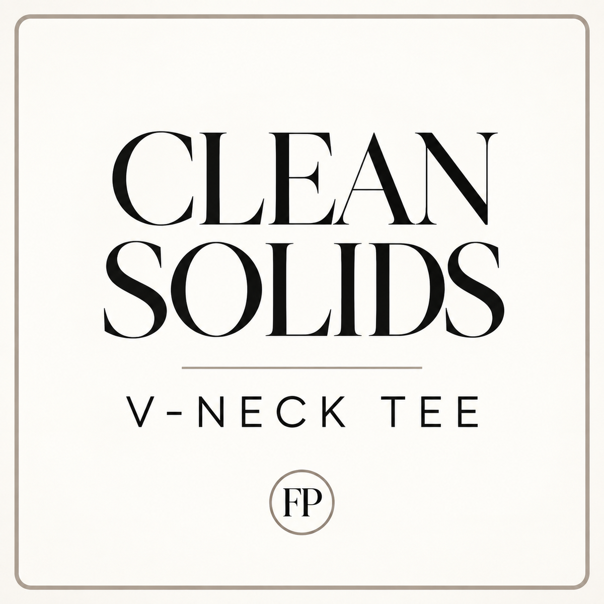 FIRST PRESS - HUMAN EDITION - WOMEN'S V-NECK TEE - "Clean Solids"